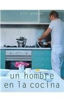Un hombre en la cocina/ Bills Food Cooking & Enjoying