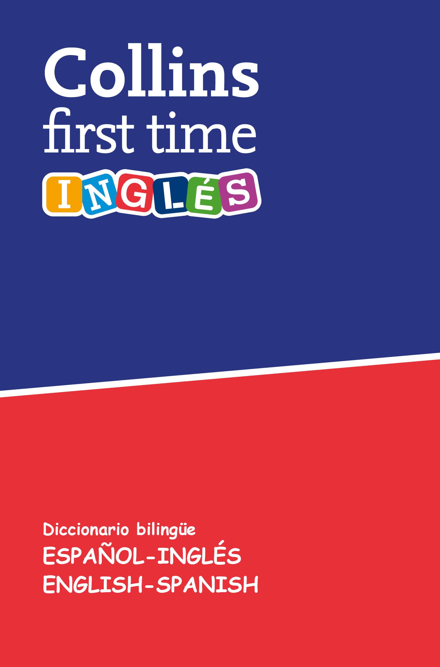 First Time Inglés: Diccionario bilingüe Español-Inglés | English-Spanish book