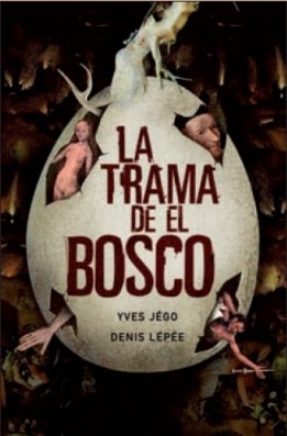 La trama de El Bosco / The Bosch Conspiration book