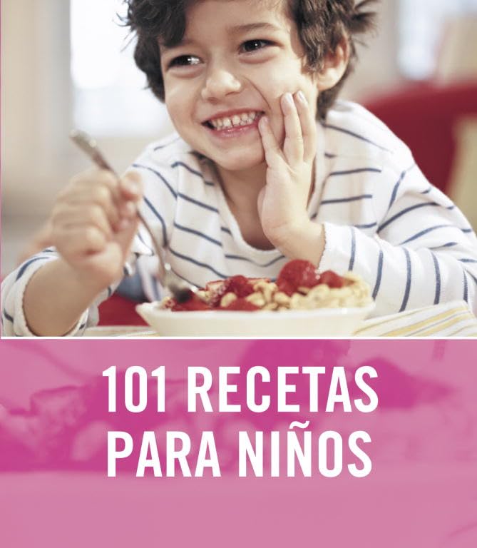 101 recetas para niños / 101 Recipes For Kids book