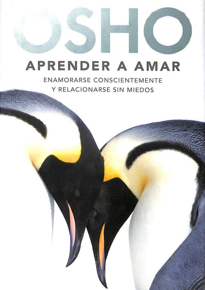 Aprender a amar : como relacionarte sin miedo y amar plenamente (AUTOAYUDA SUPERACION NUEVO FOR, Band 100125) Lifestyle
