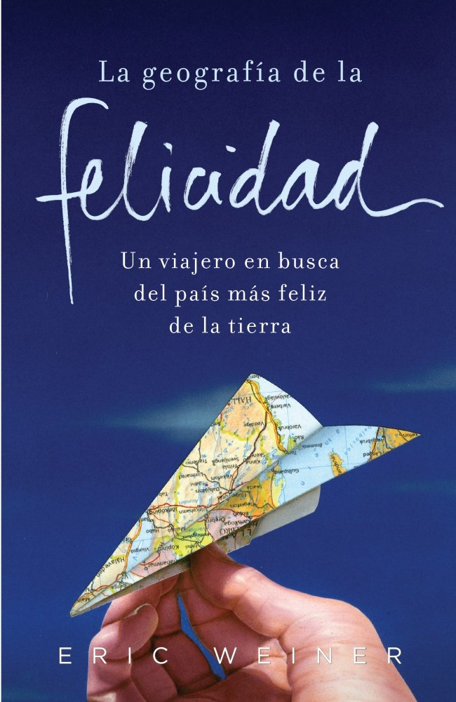 La geografía de la felicidad book
