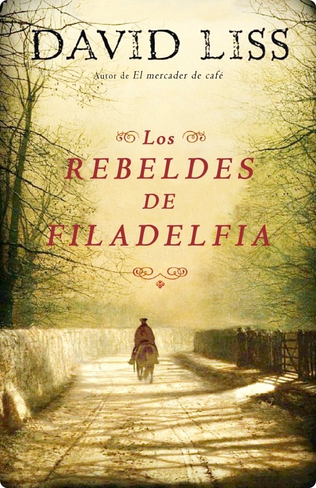 Los rebeldes de Filadelfia / The Whiskey Rebels book