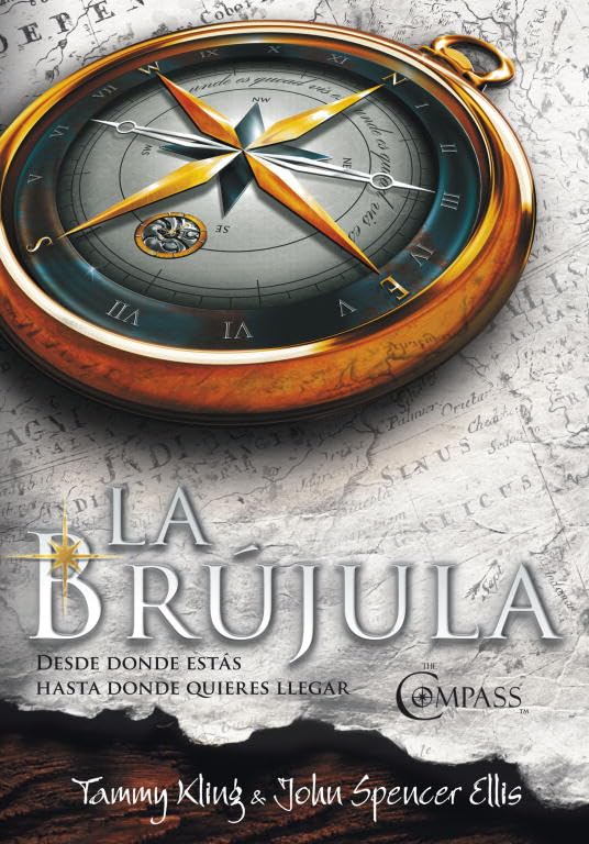 La brújula: Trad.: From were you are...to where you want to be book