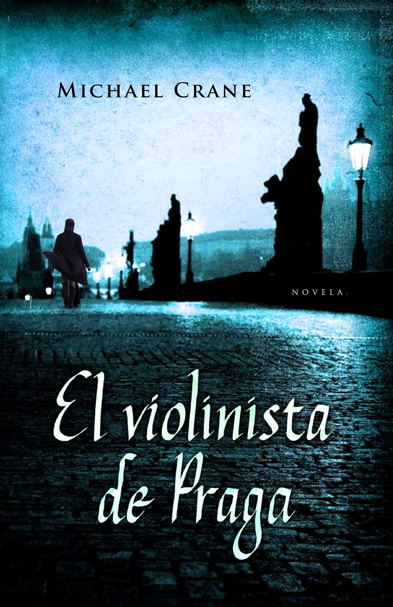 El violinista de Praga (Novela histórica) Historical Fiction