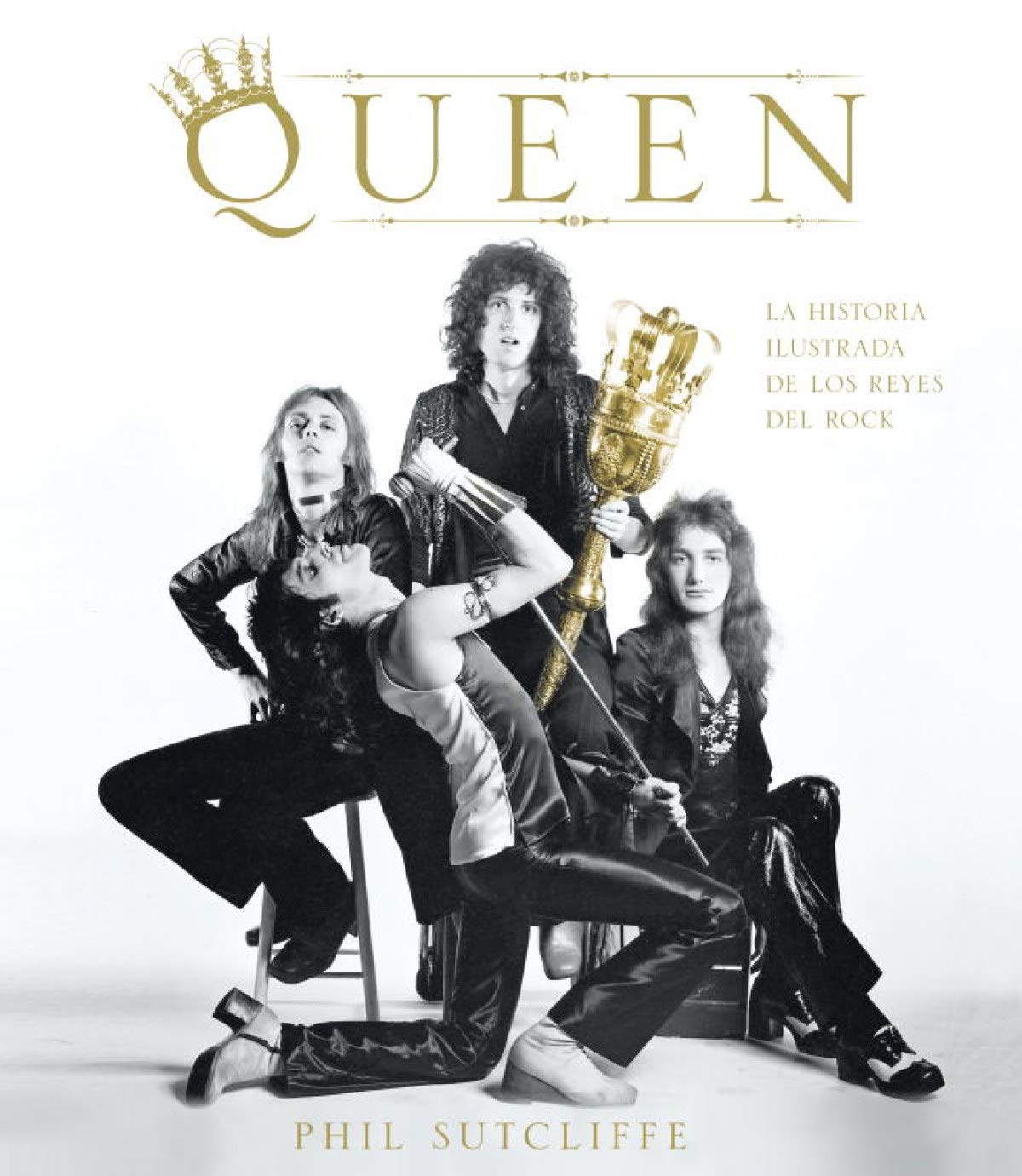 Queen: La historia ilustrada de los reyes del Rock / The Illustrated History of the Kings of Rock book