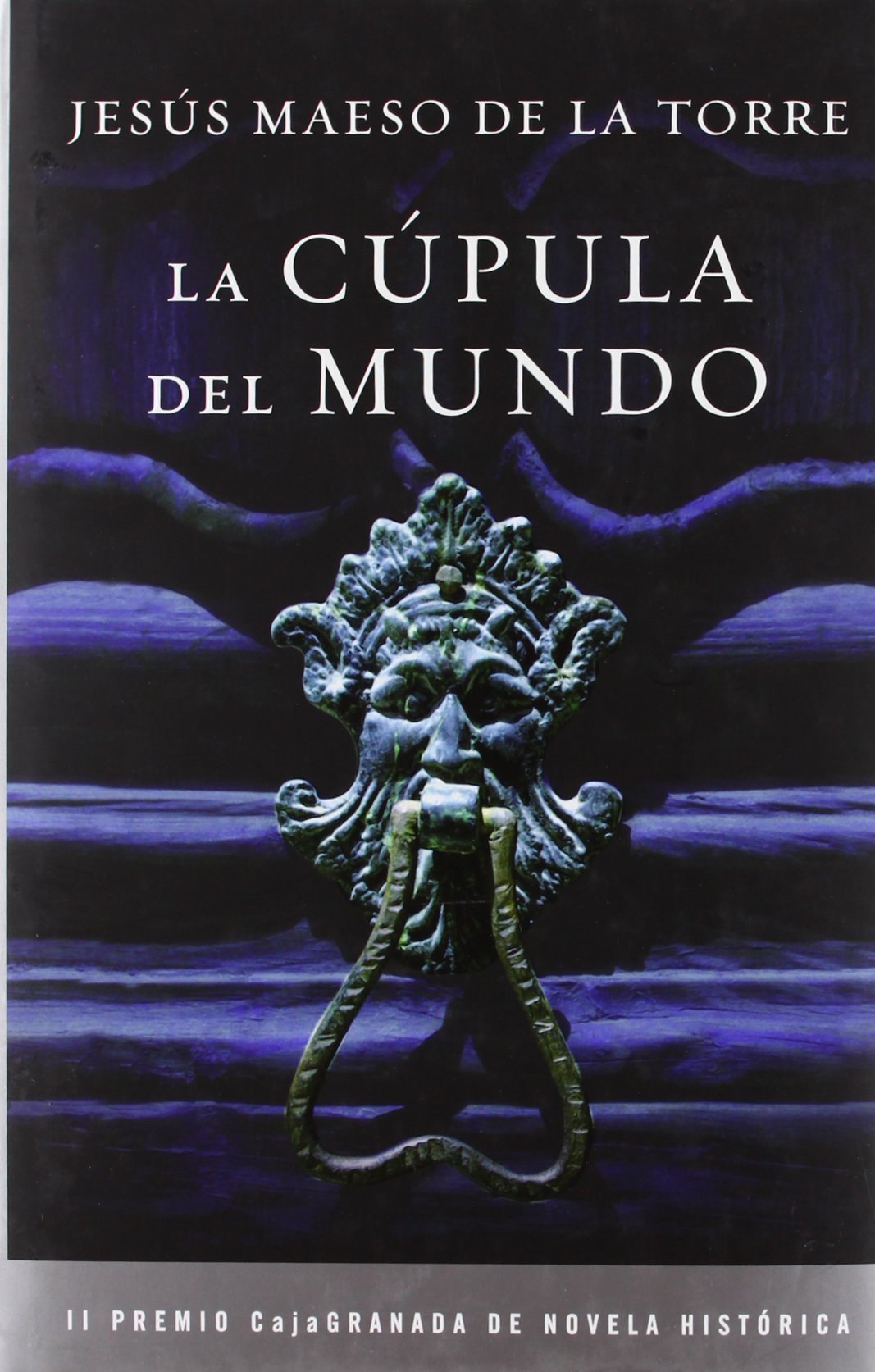 La cúpula del mundo Historical Fiction