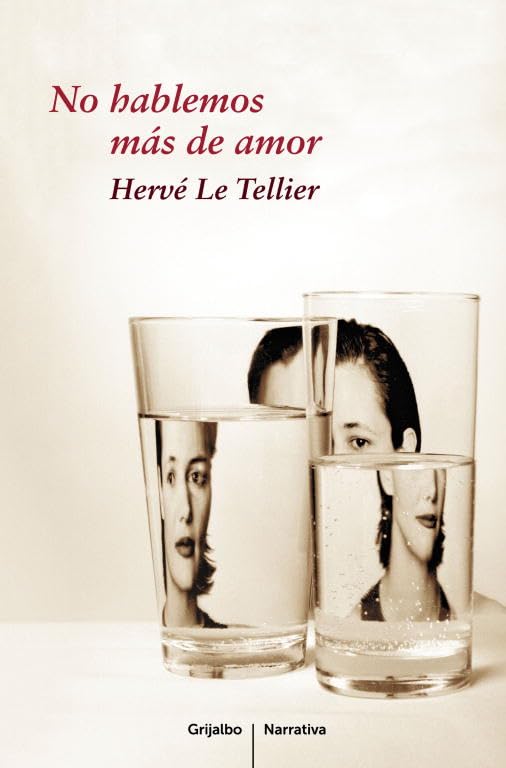 No hablemos más de amor (Grijalbo Narrativa) Social Sciences