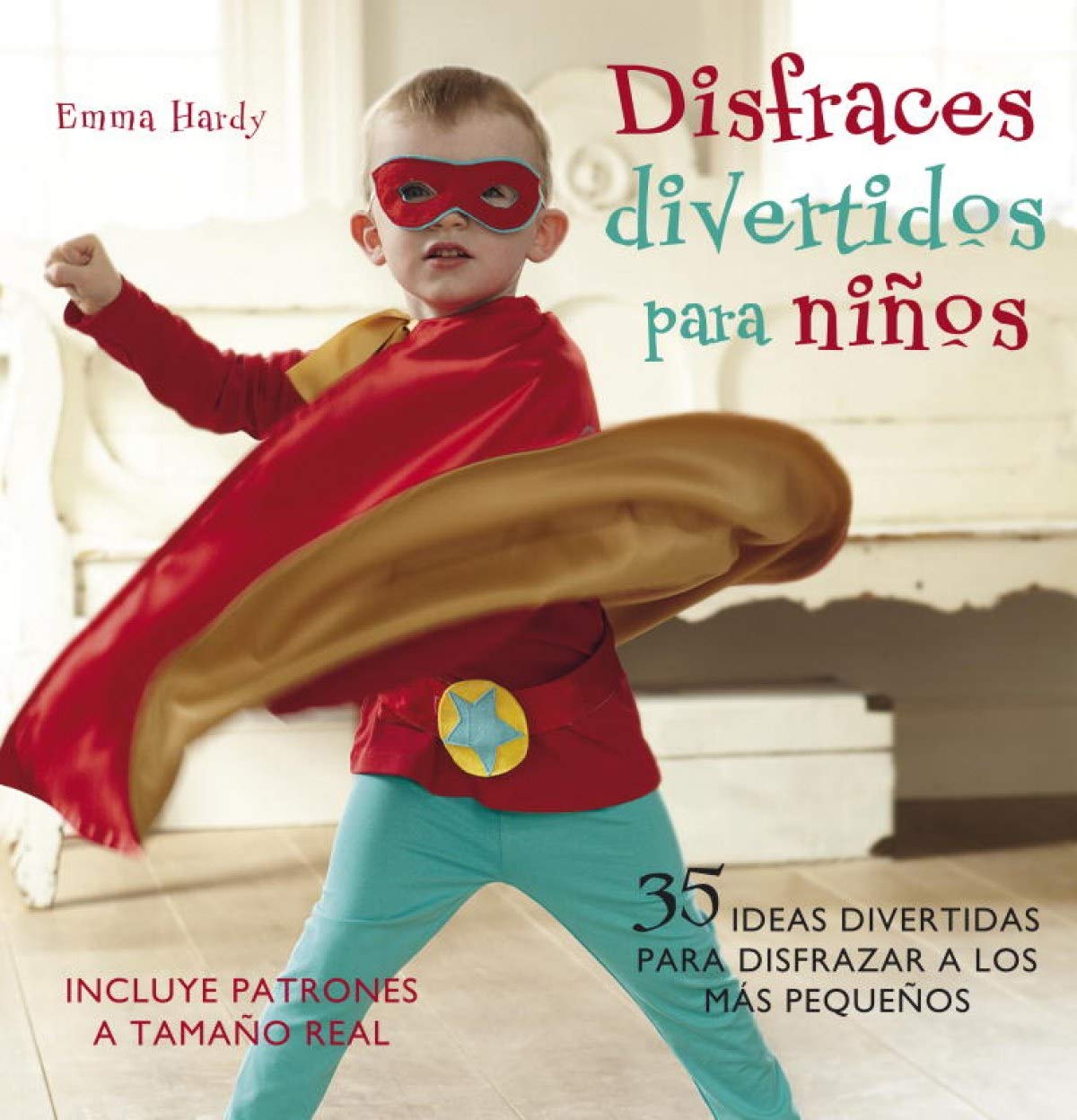 Disfraces divertidos para ninos / Cute and Easy Costumes for Kids: 35 Ideas divertidas para disfrazar a los mas pequenos / 35 Fun Dressing Up Ideas For Children book