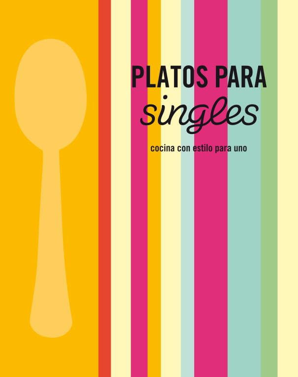Platos para singles : cocina con estilo para uno (Cocina casera) Leisure, Home & Garden