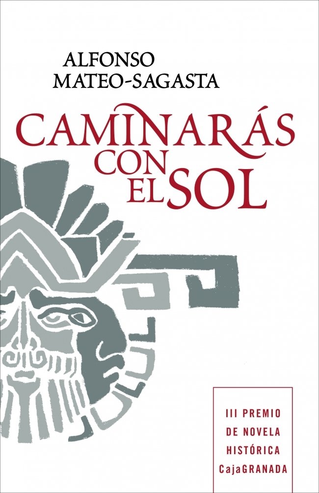 Caminaras Con el Sol = You Will Walk with the Sun (Novela histórica) Contemporary literature