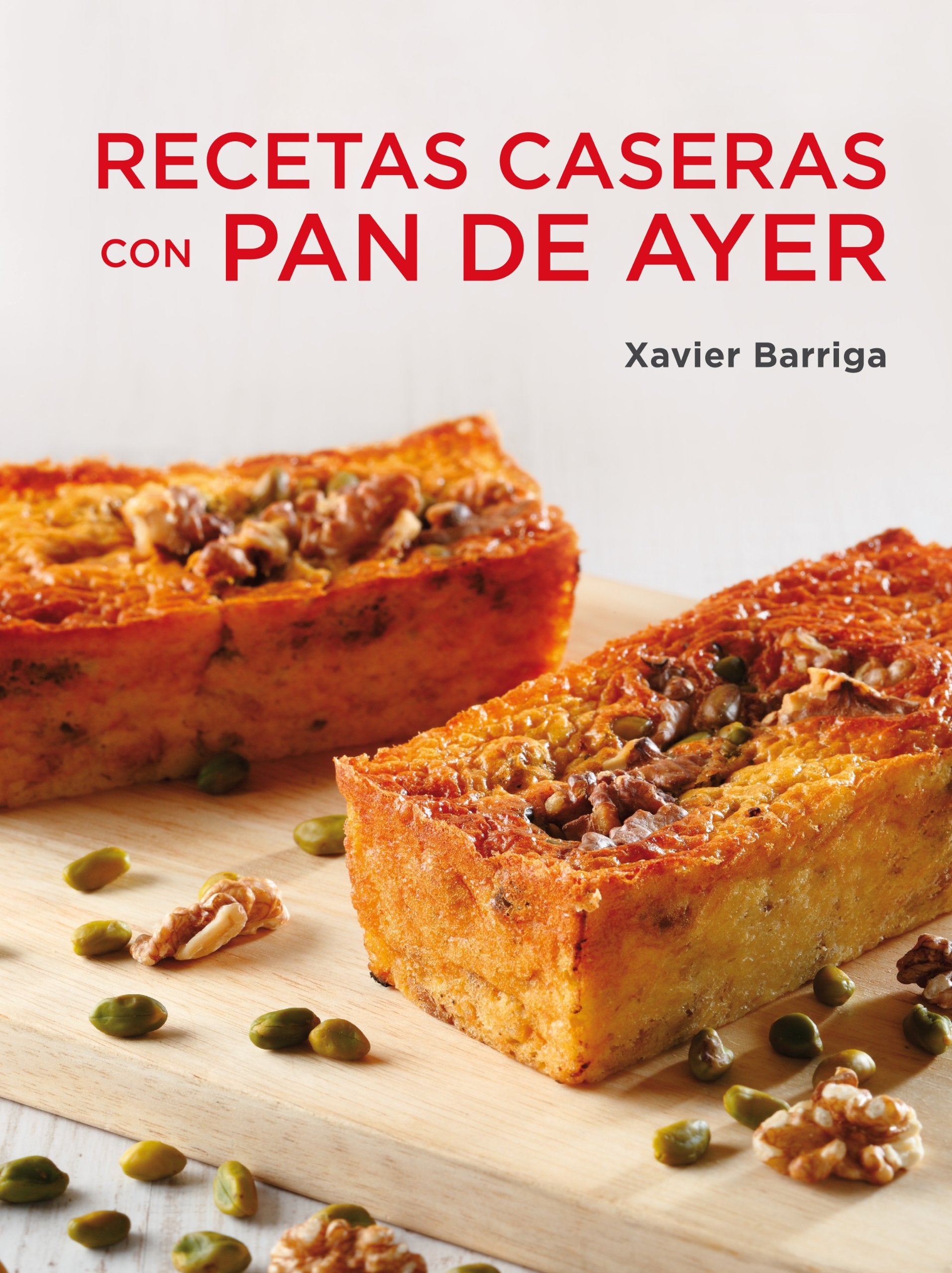 Recetas caseras con pan de ayer / Homemade Recipies With left over Bread book