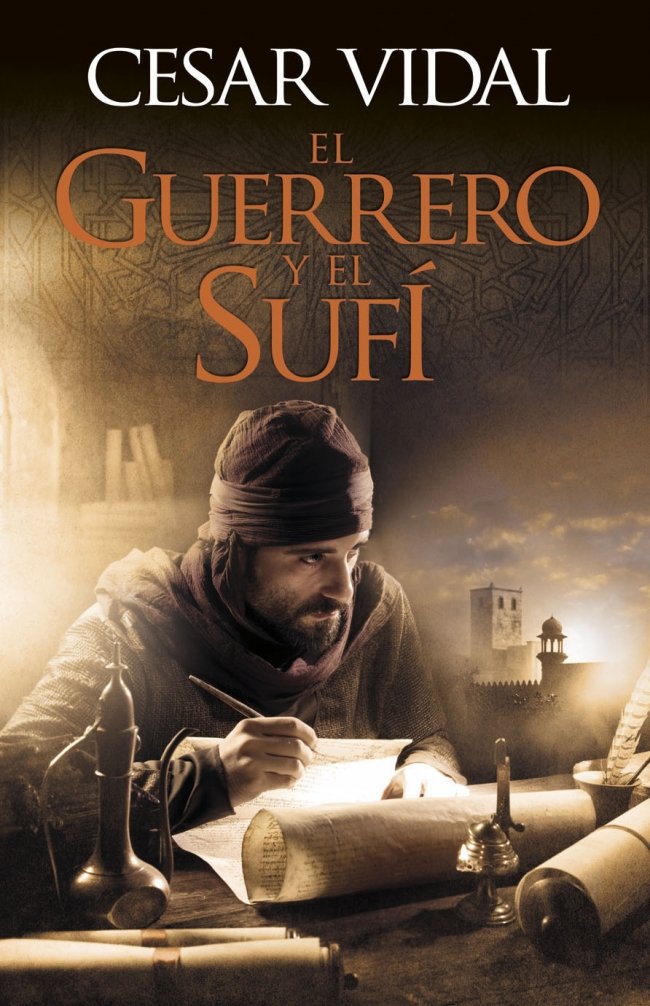 El guerrero y el sufi / The Warrior and the Sufi book