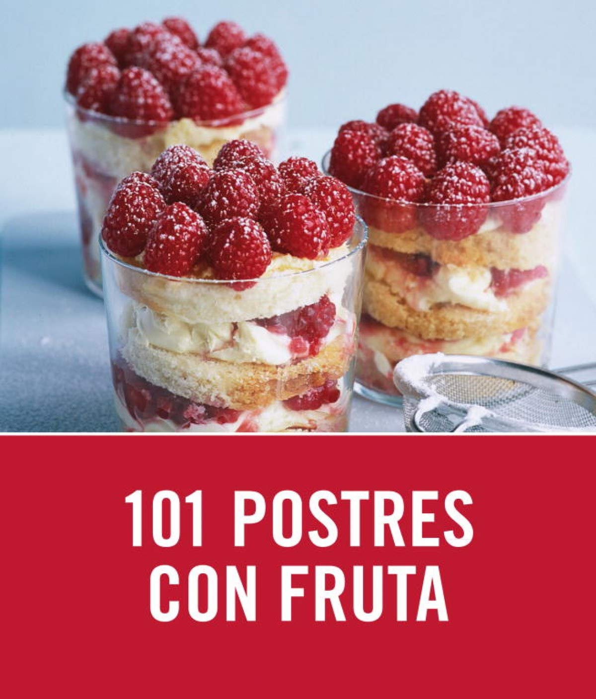 101 postres con fruta / 101 Fruity Puds book
