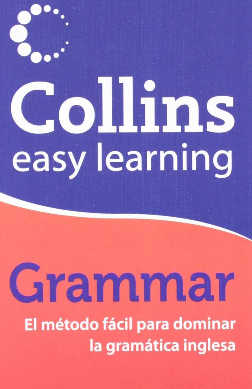 Collins Easy Learning Grammar - El método fácil para dominar la gramática inglesa Foreign Languages ​​& Dictionaries