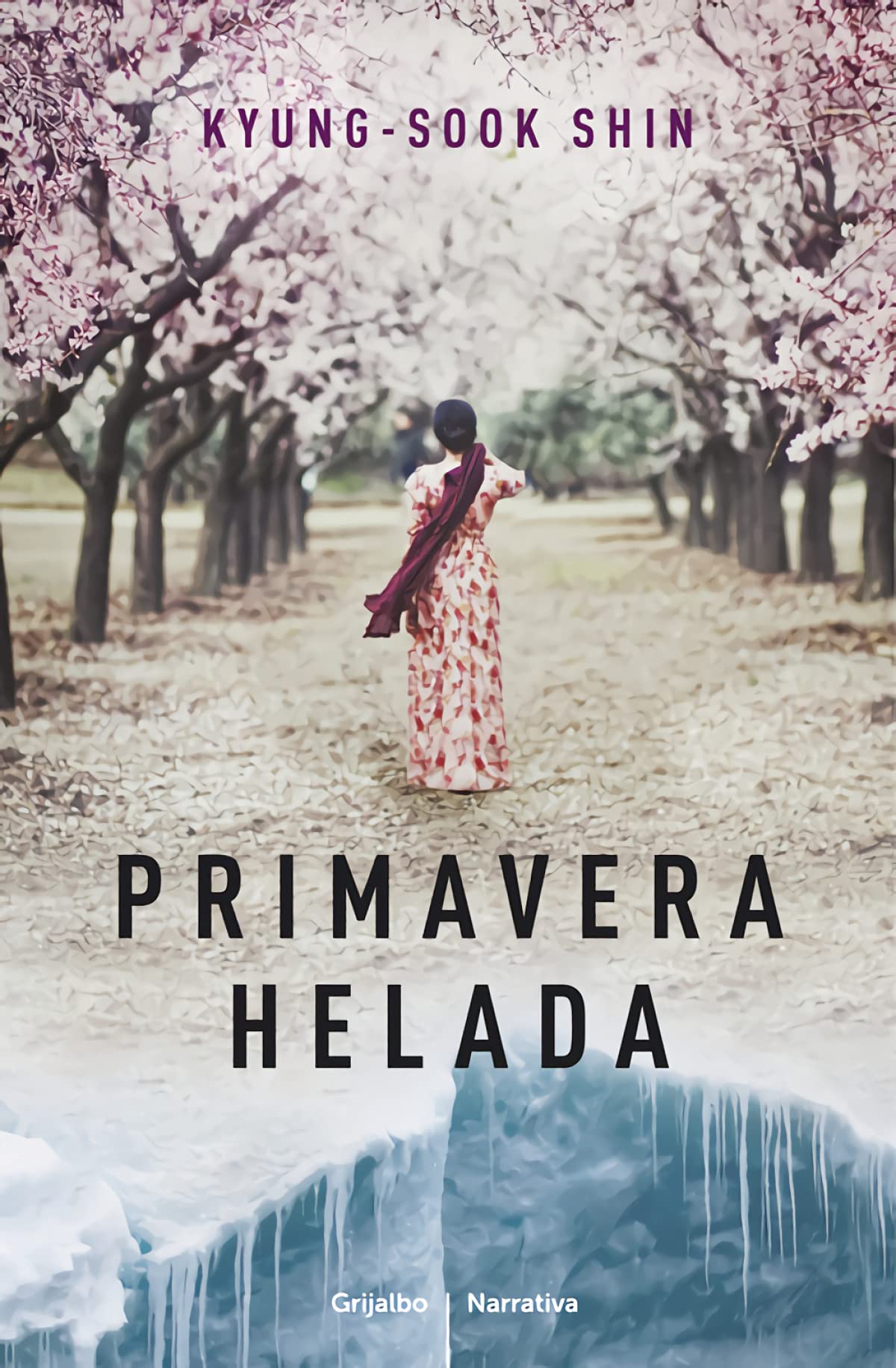 Primavera helada (Grijalbo Narrativa) Contemporary literature