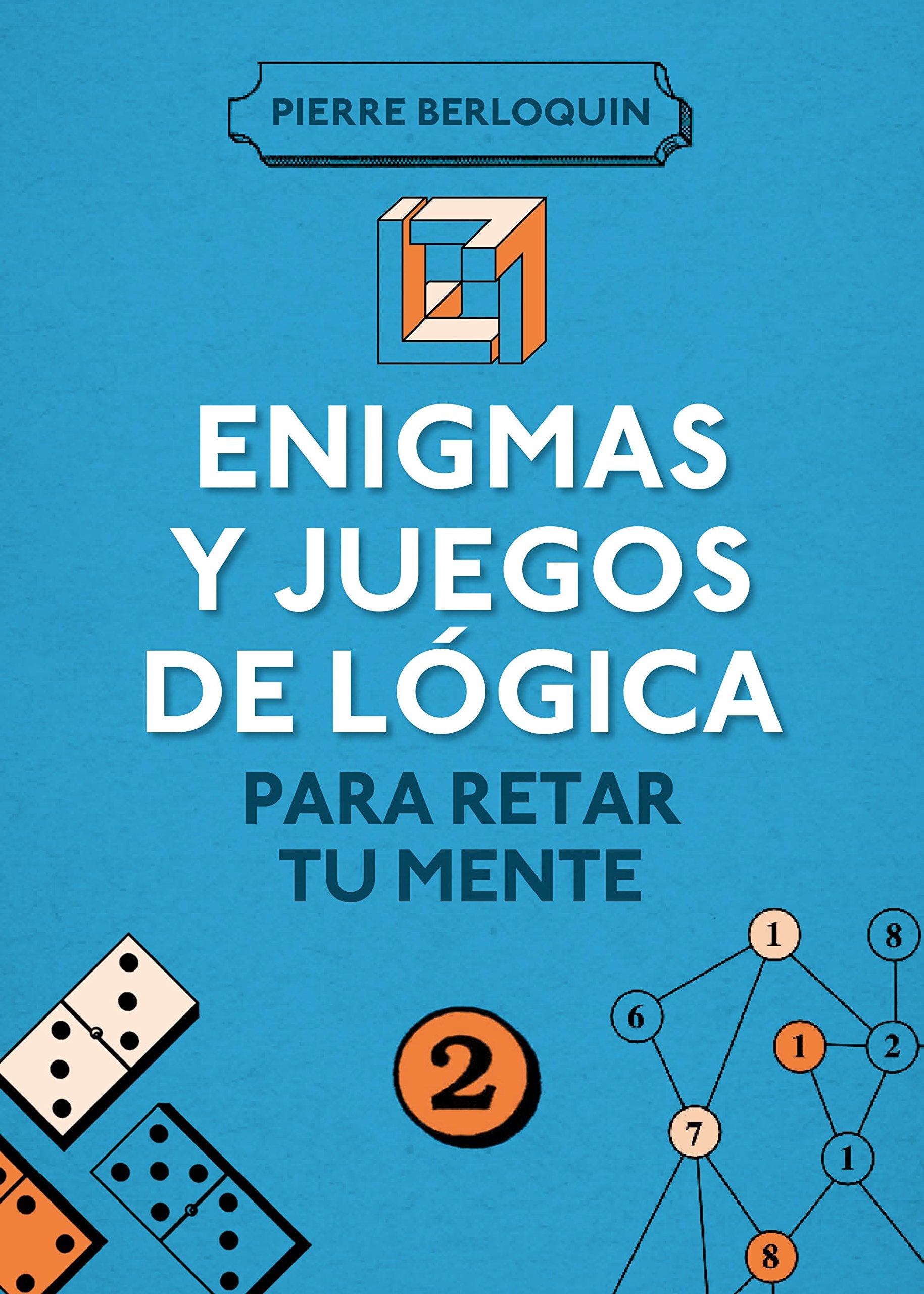 Enigmas y juegos de lógica 2: para retar a tu mente (Ocio, entretenimiento y viajes) Leisure & Fun