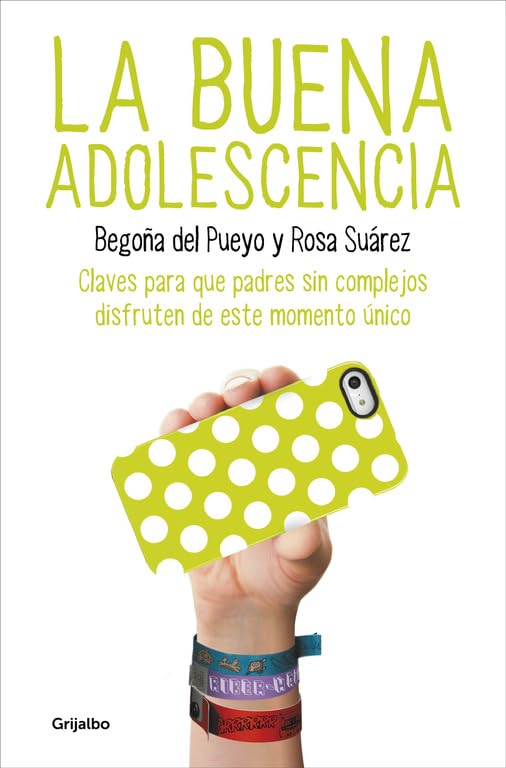 La buena adolescencia : claves para que padres sin complejos disfruten de este momento único (Adolescentes y padres) Parents & Children