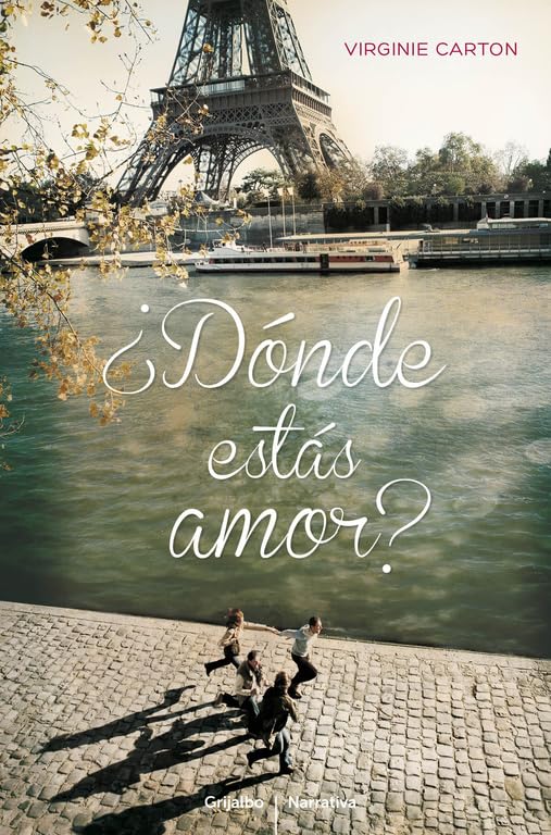 ¿Dónde estás amor? (Grijalbo Narrativa) Contemporary literature