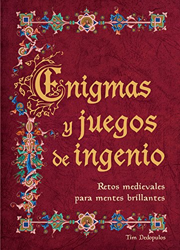 Enigmas y juegos de ingenio: Retos medievales para mentes brillantes (Ocio, entretenimiento y viajes) Leisure & Fun