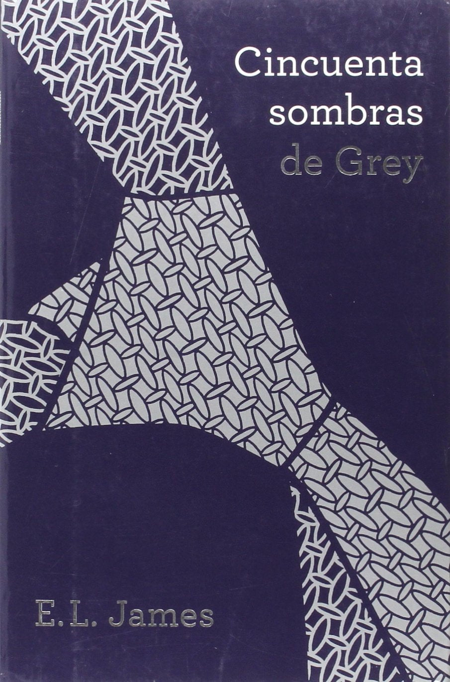 Cincuenta sombras de Grey (Trilogía Cincuenta sombras 1) (Ficción) Contemporary literature