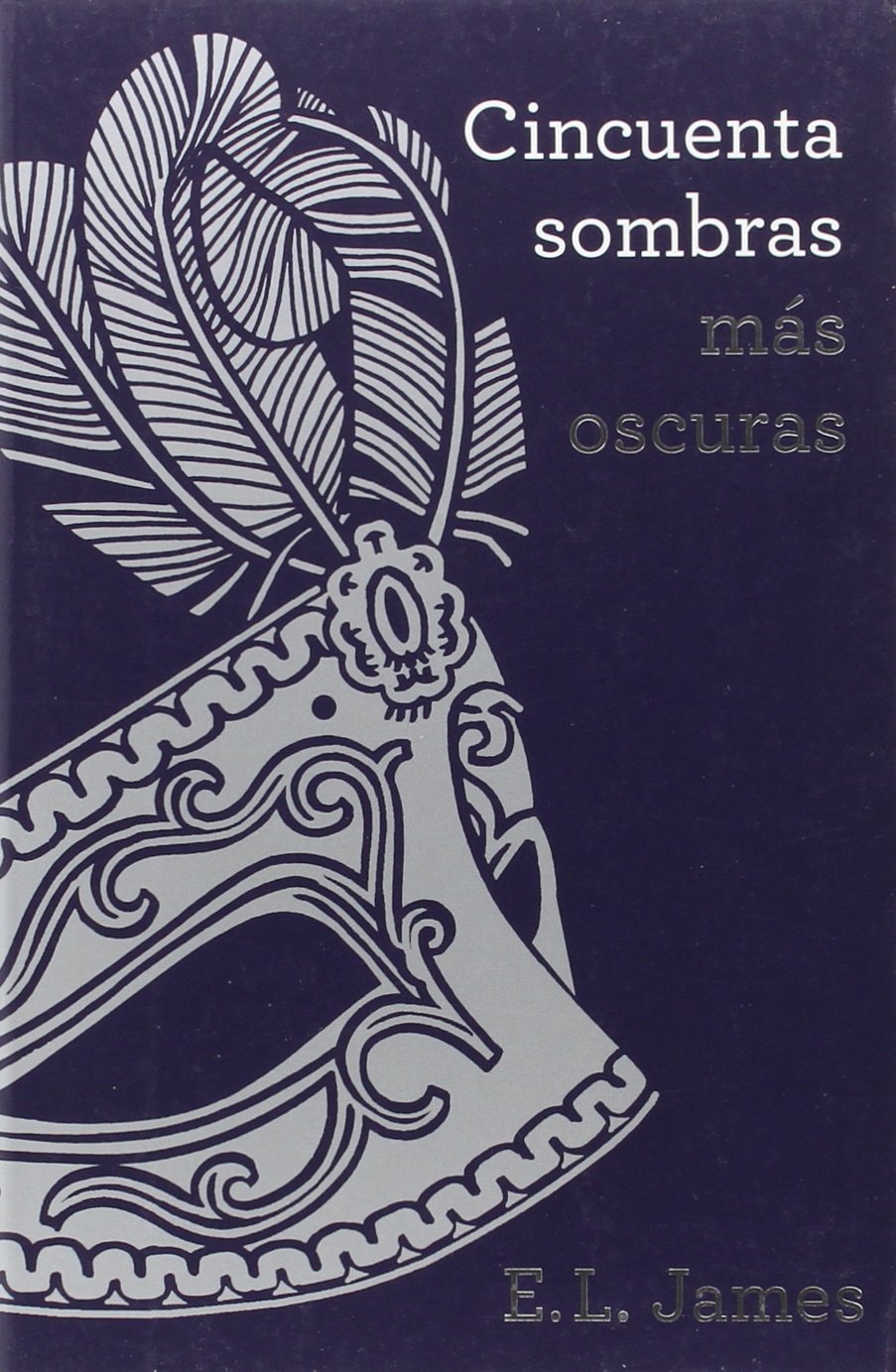 Cincuenta sombras más oscuras (Trilogía Cincuenta sombras 2) (Ficción) Contemporary literature