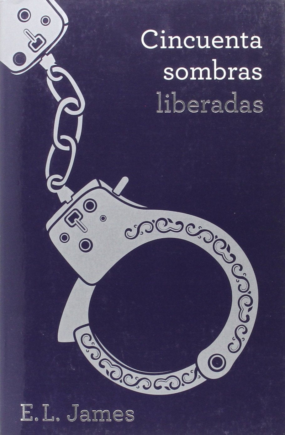 Cincuenta sombras liberadas (Trilogía Cincuenta sombras 3) (Ficción) Contemporary literature
