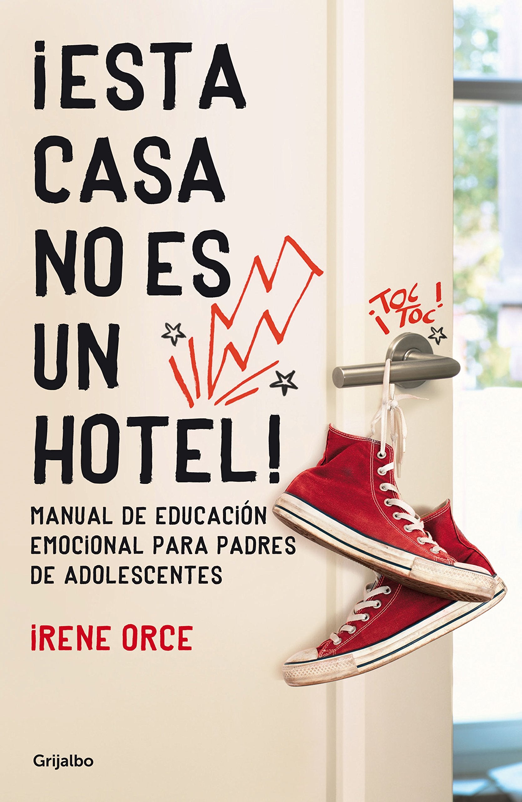 ¡Esta casa no es un hotel! : manual de educación emocional para padres de adolescentes (Divulgación) Parents & Children