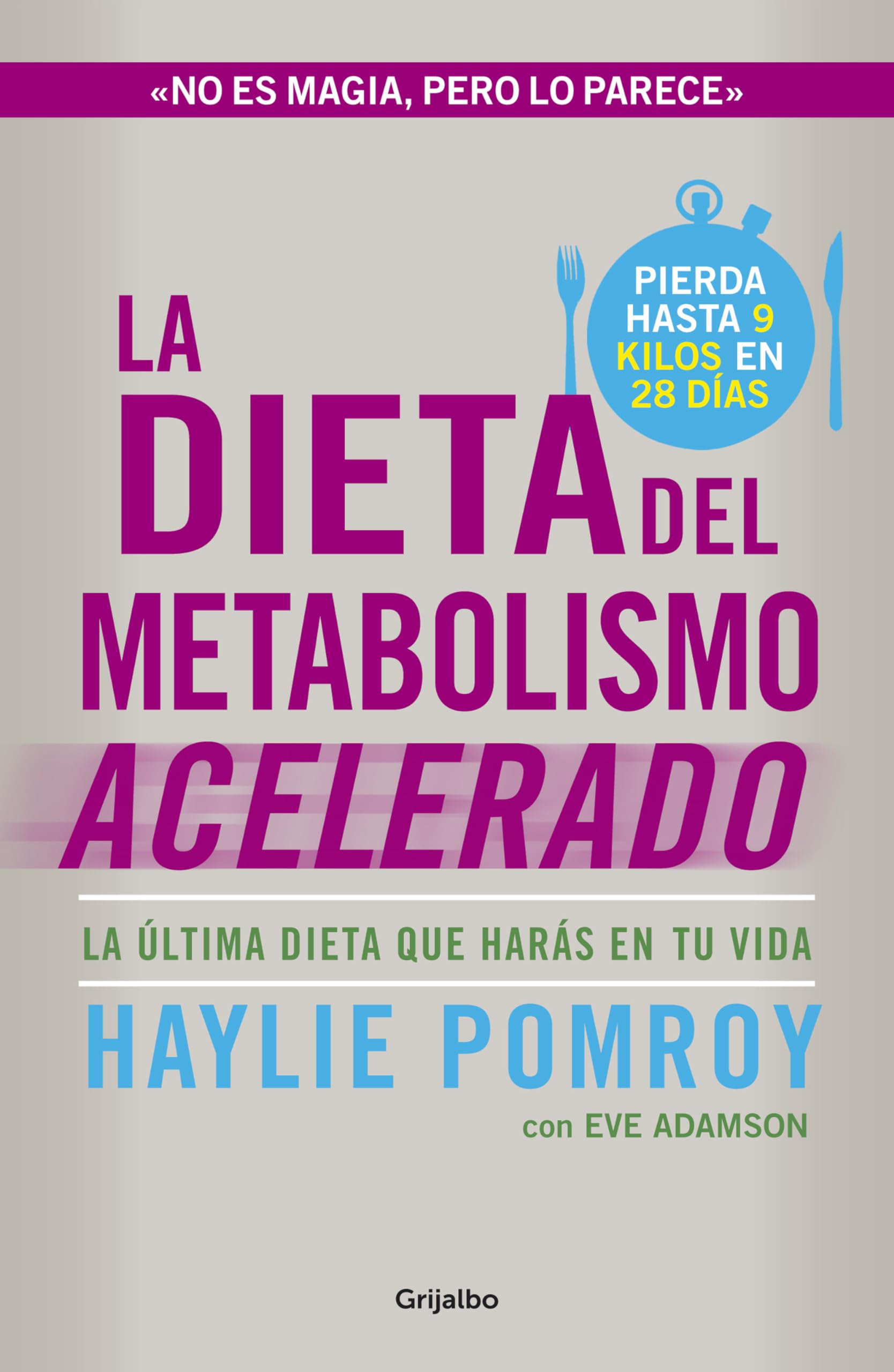 La dieta del metabolismo acelerado : la última dieta que harás en tu vida Medicine
