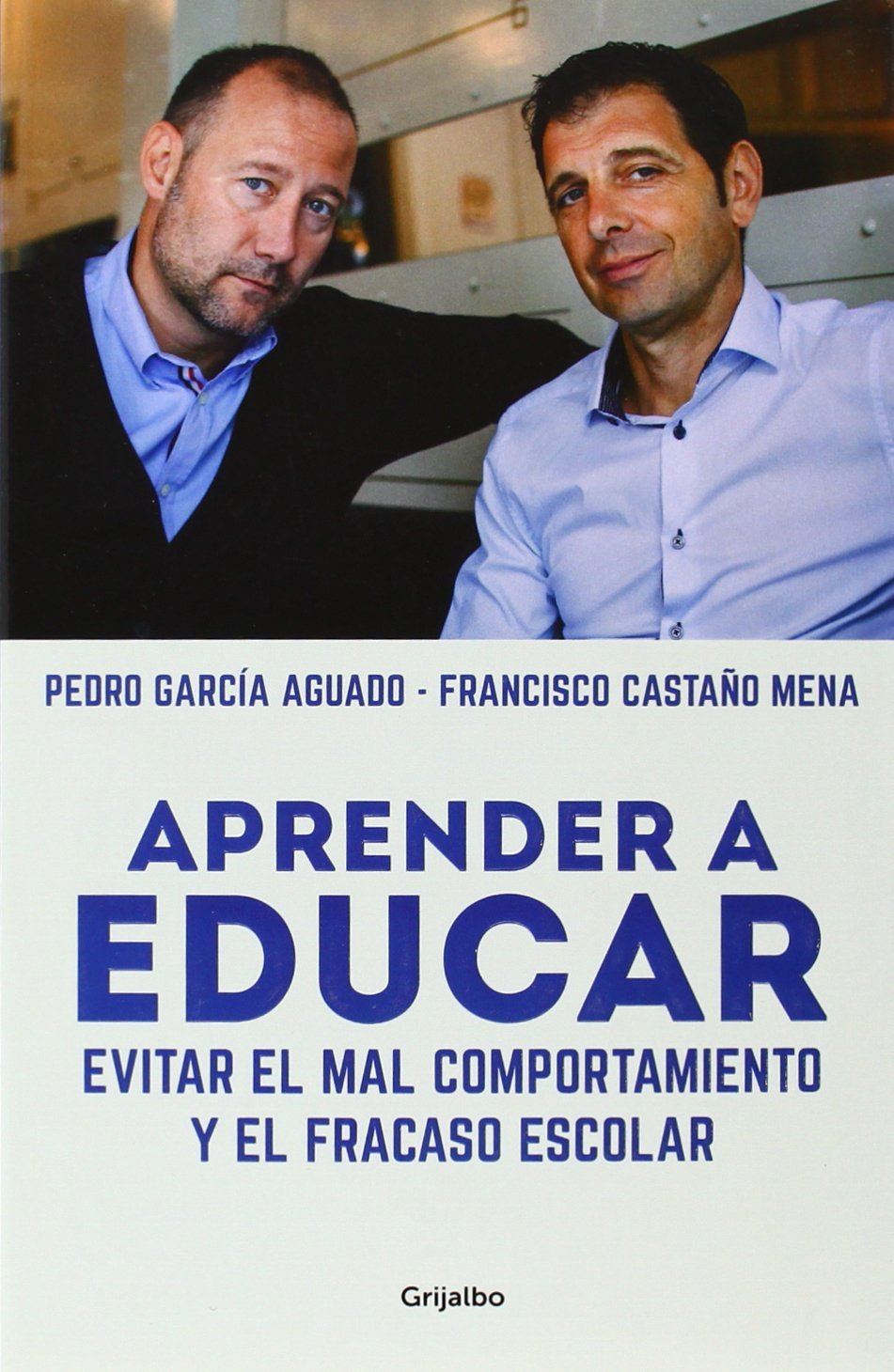 Aprender a educar: evitar el mal comportamiento y el fracaso escolar (Familia y escuela) Parents & Children