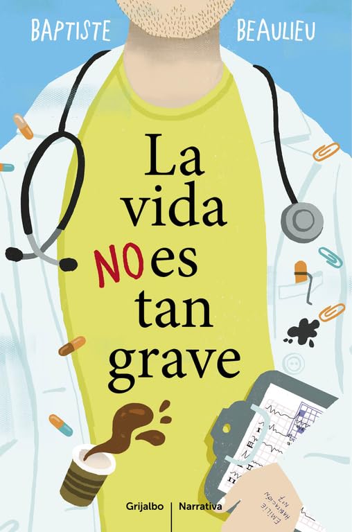 La vida no es tan grave (Grijalbo Narrativa) Contemporary literature
