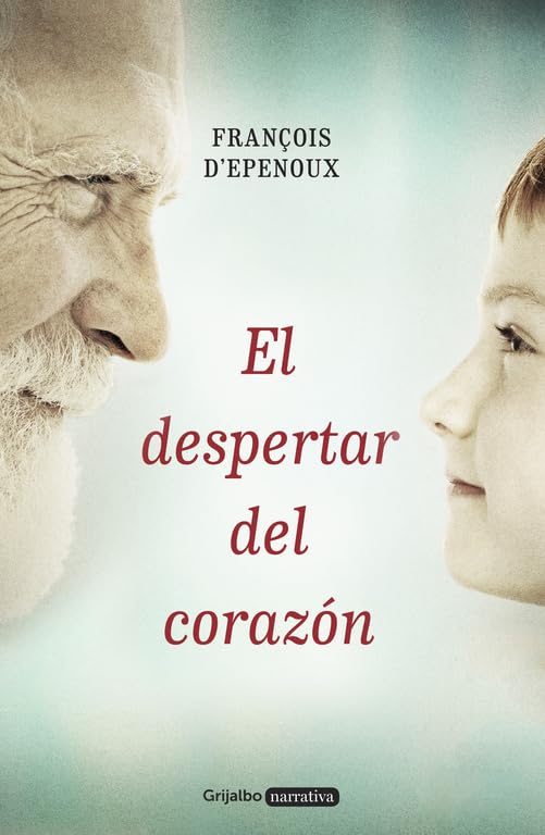 El despertar del corazón (Grijalbo Narrativa) Contemporary literature