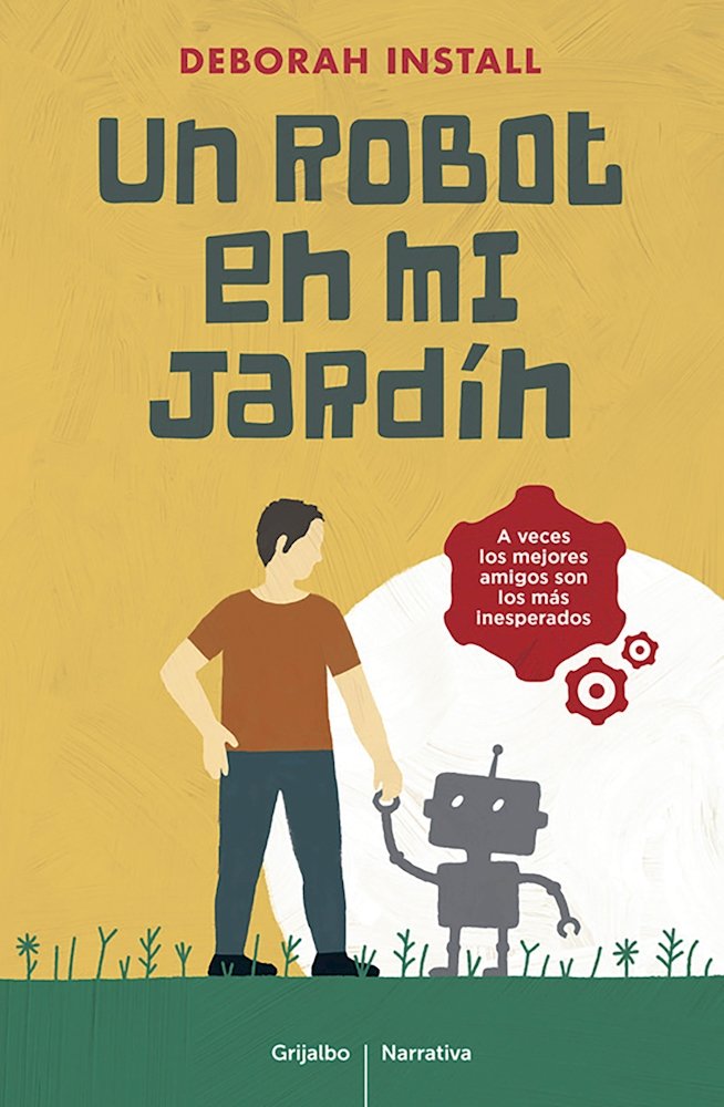 Un robot en mi jardín / A Robot in the Garden book