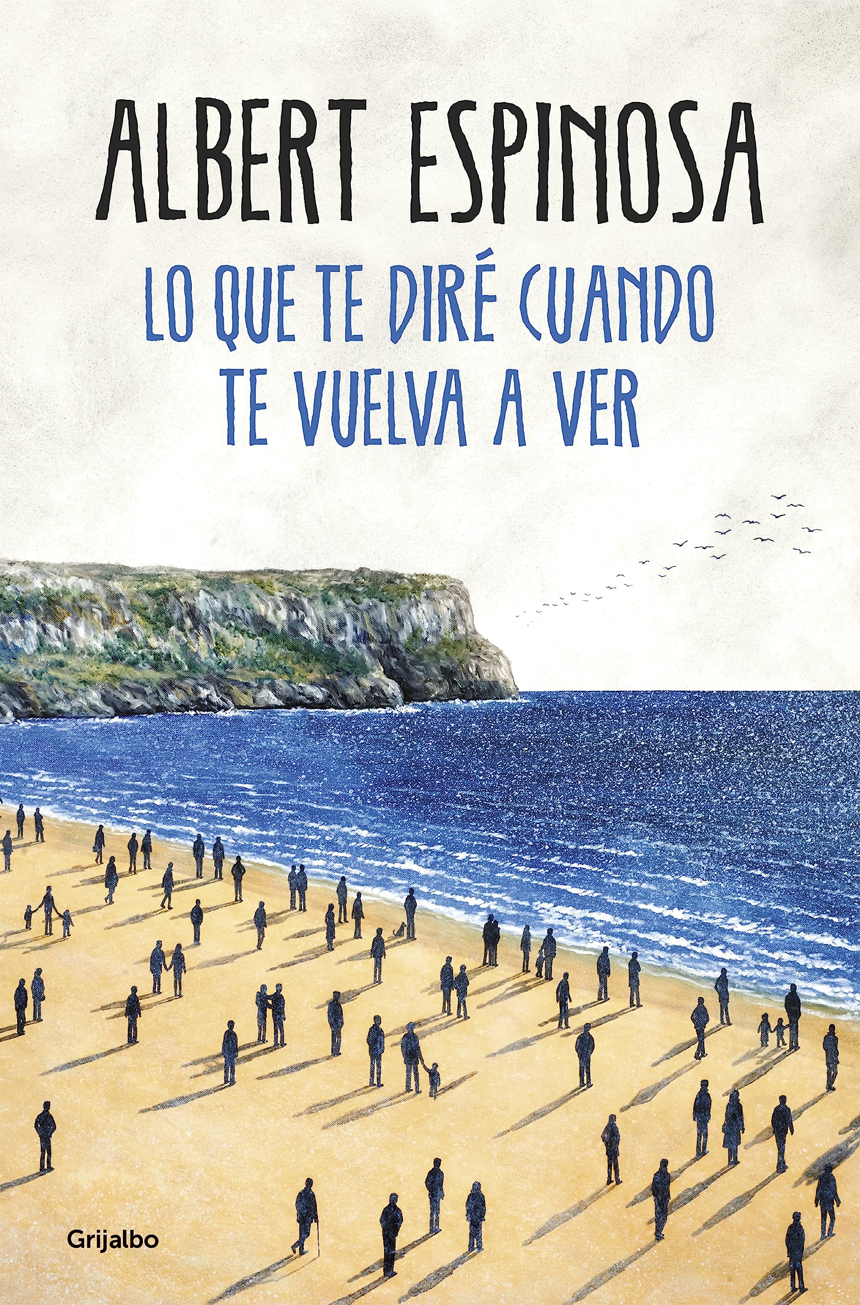 Lo que te diré cuando te vuelva a ver Contemporary literature