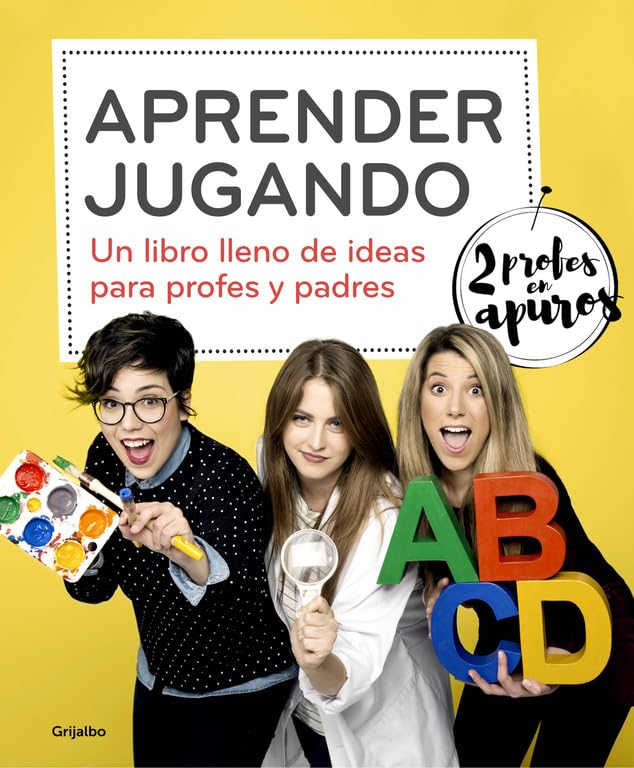 Aprender jugando: Un libro lleno de ideas para profes y padres book