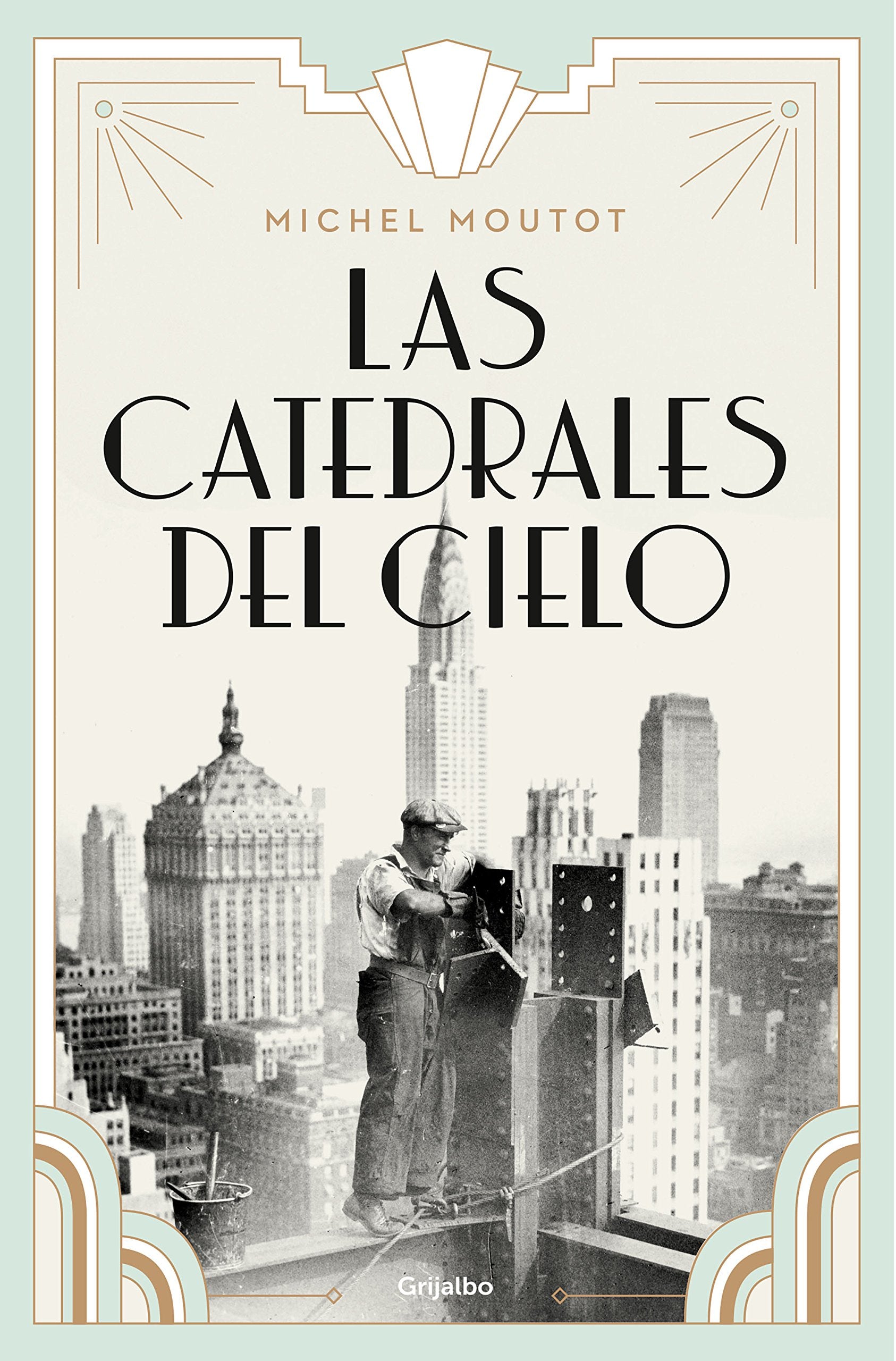 Las catedrales del cielo / Steel Sky (Novela histórica) Historical Fiction