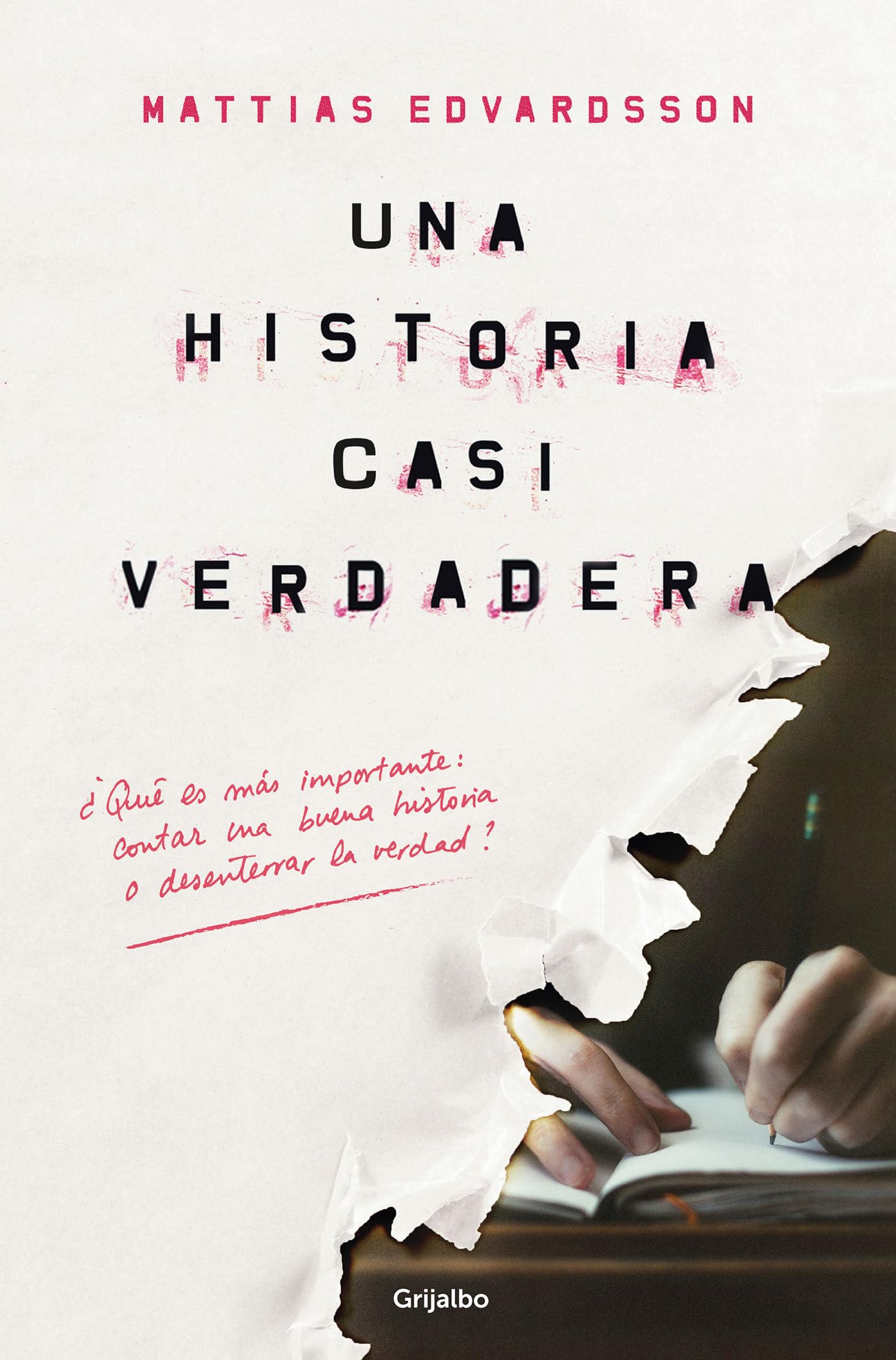 Una historia casi verdadera /An Almost-True Story (Novela de intriga) Contemporary literature