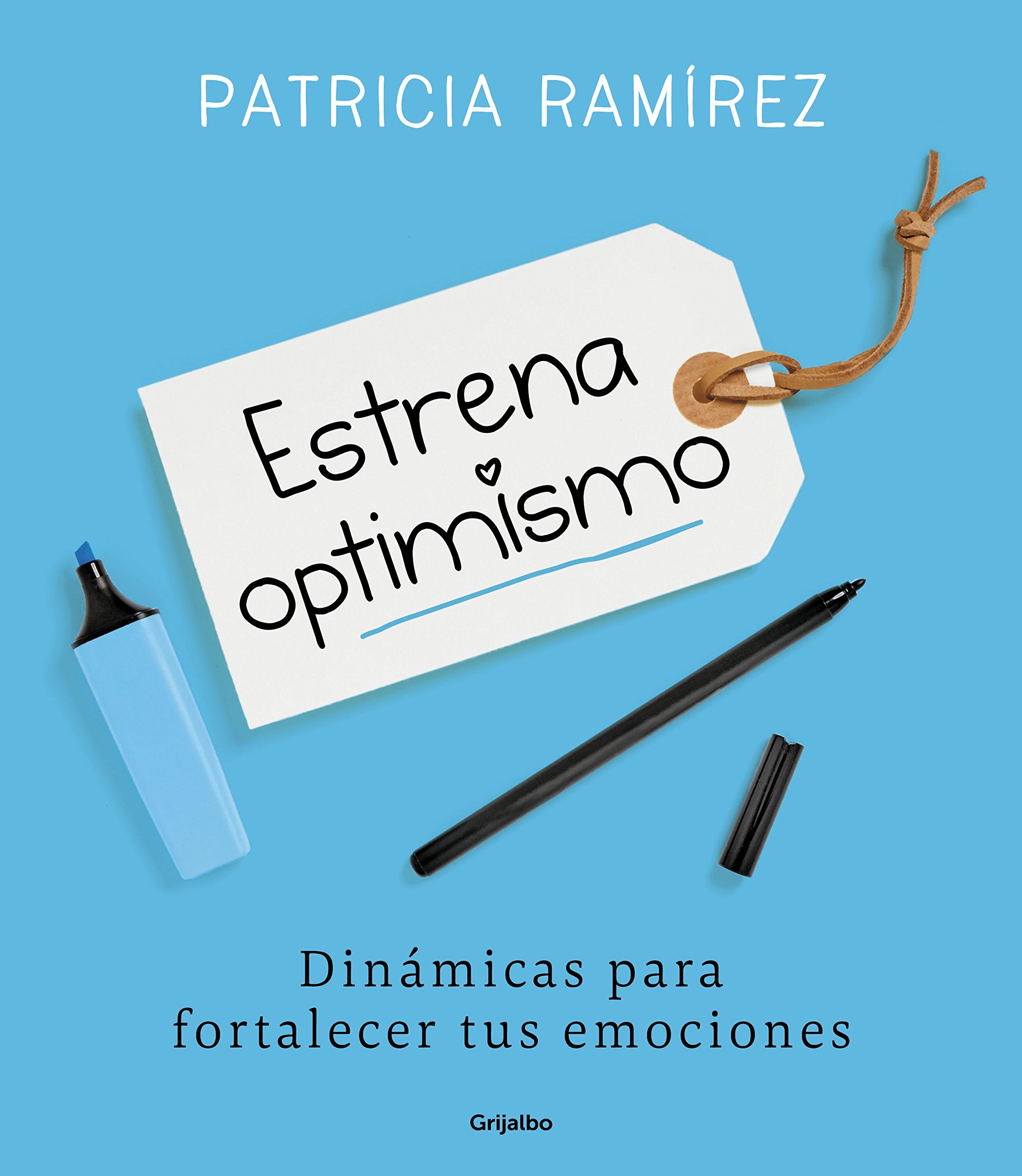 Estrena optimismo / Debut Your Optimism: Dinámicas para fortalecer tus emociones (Psicología) Business, Finance & Career