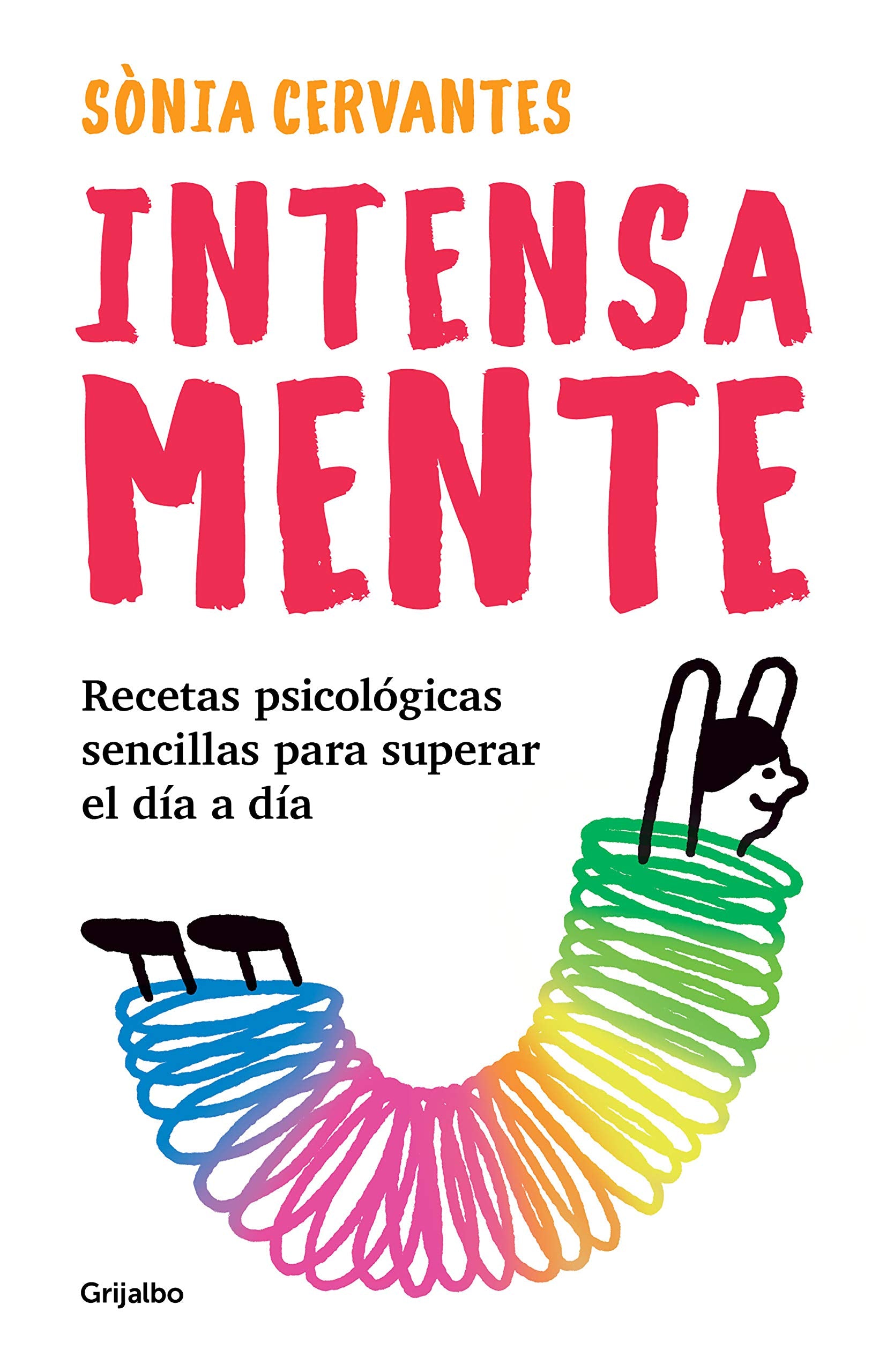 Intensa-mente: Recetas psicológicas sencillas para superar el día a día / Intensely (Divulgación) Business, Finance & Career