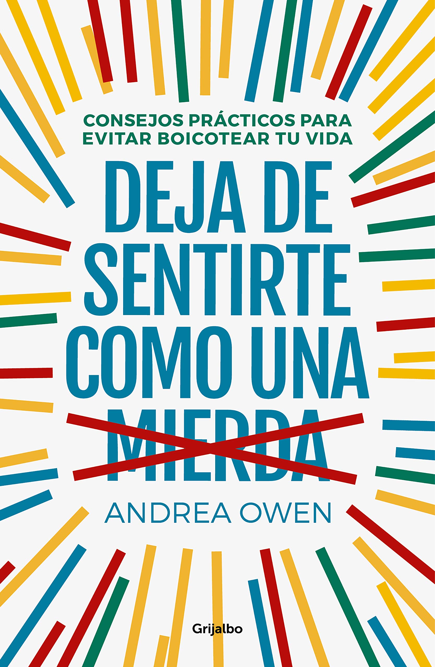 Deja de sentirte como una mierda: Consejos prácticos para evitar boicotear tu vida / How to Stop Feeling Like Sh*t (Crecimiento personal) Business, Finance & Career
