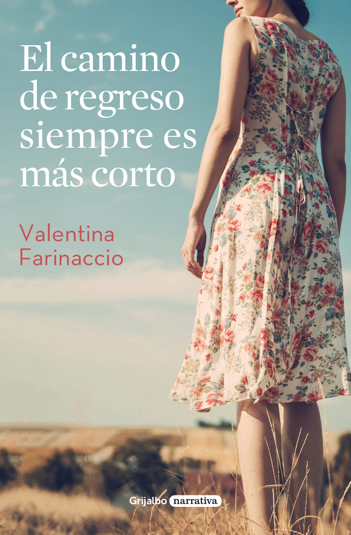 El camino de regreso siempre es más corto / The Way Back Is Always Shorter book