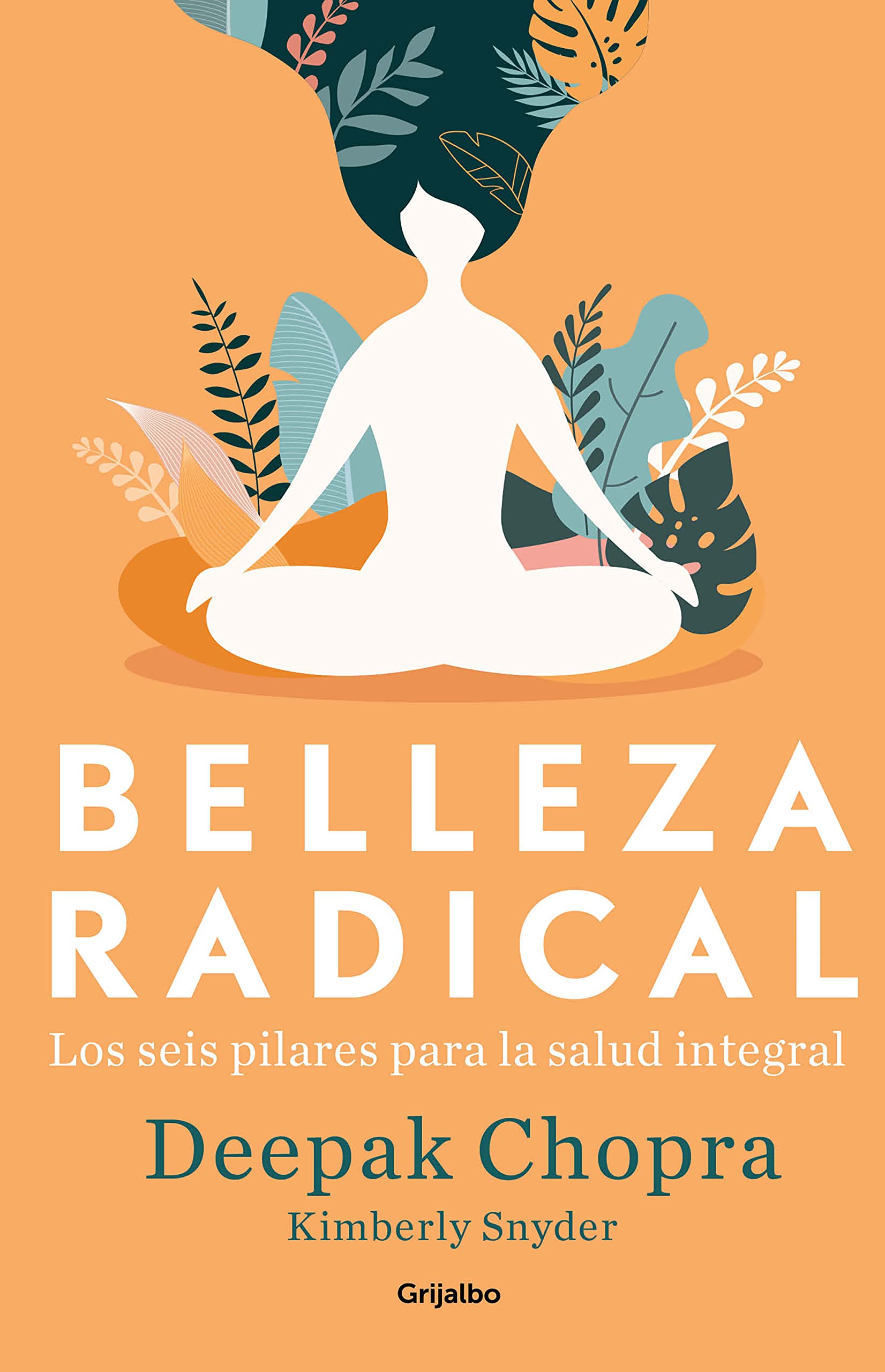 Belleza radical: Los seis pilares para la salud integral book