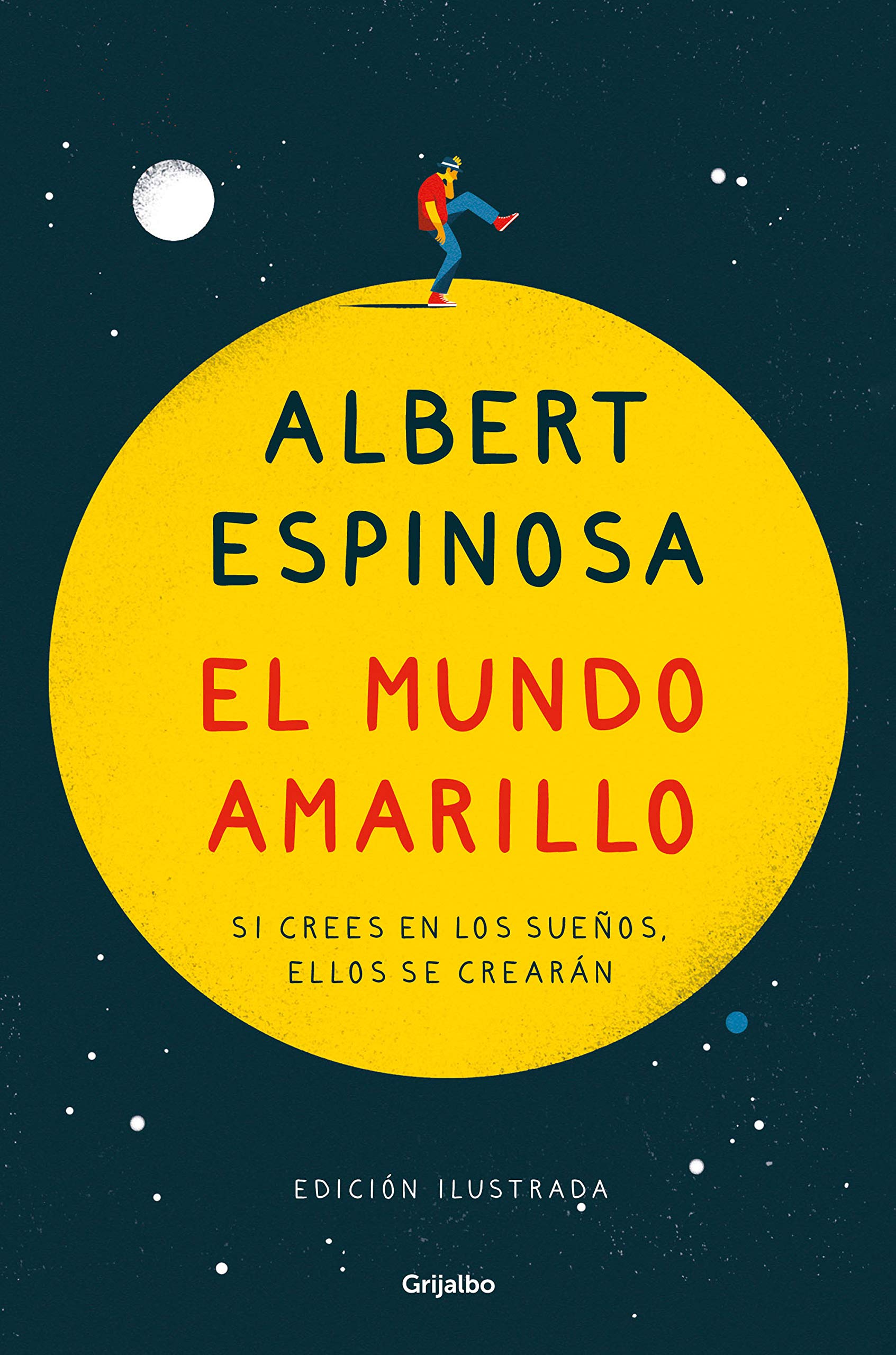 El mundo amarillo (edición ilustrada): Si crees en los sueños, ellos se crearán (Albert Espinosa) Sports