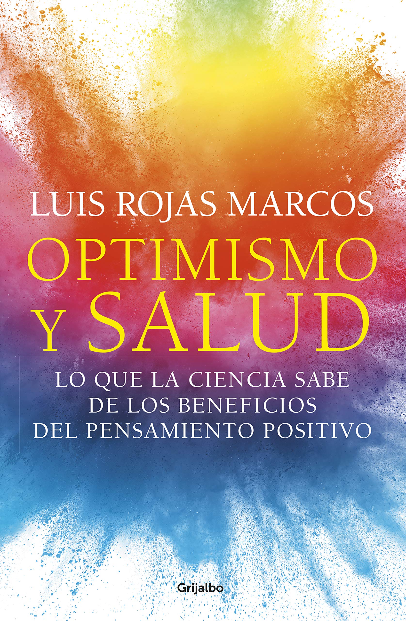 Optimismo y salud: Lo que la ciencia sabe de los beneficios del pensamiento positivo (Psicología) Medicine