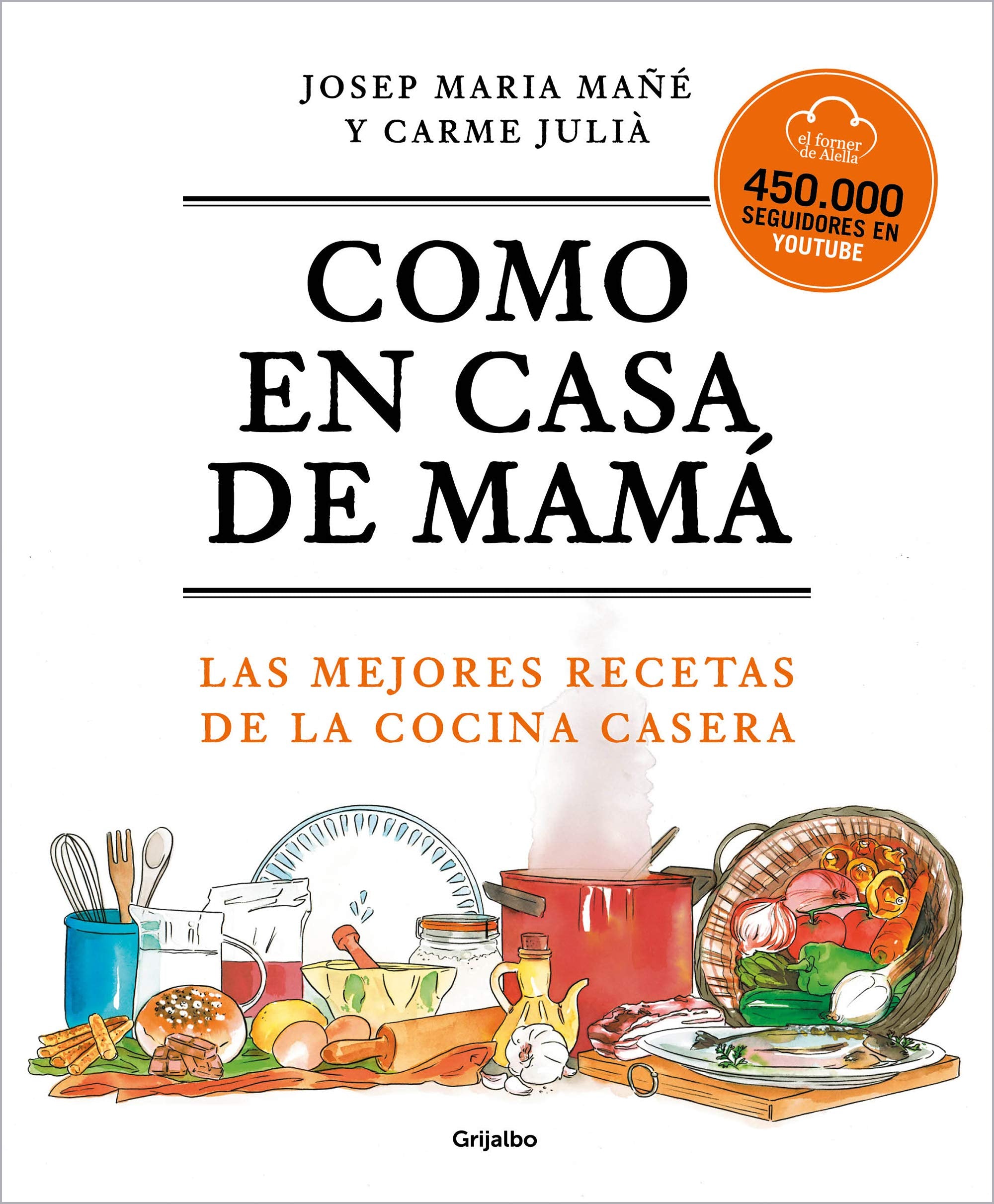 Como en casa de mamá/ Like At Mom's House: Las mejores recetas de la cocina casera/ The Best Homemade Meals Recipes book