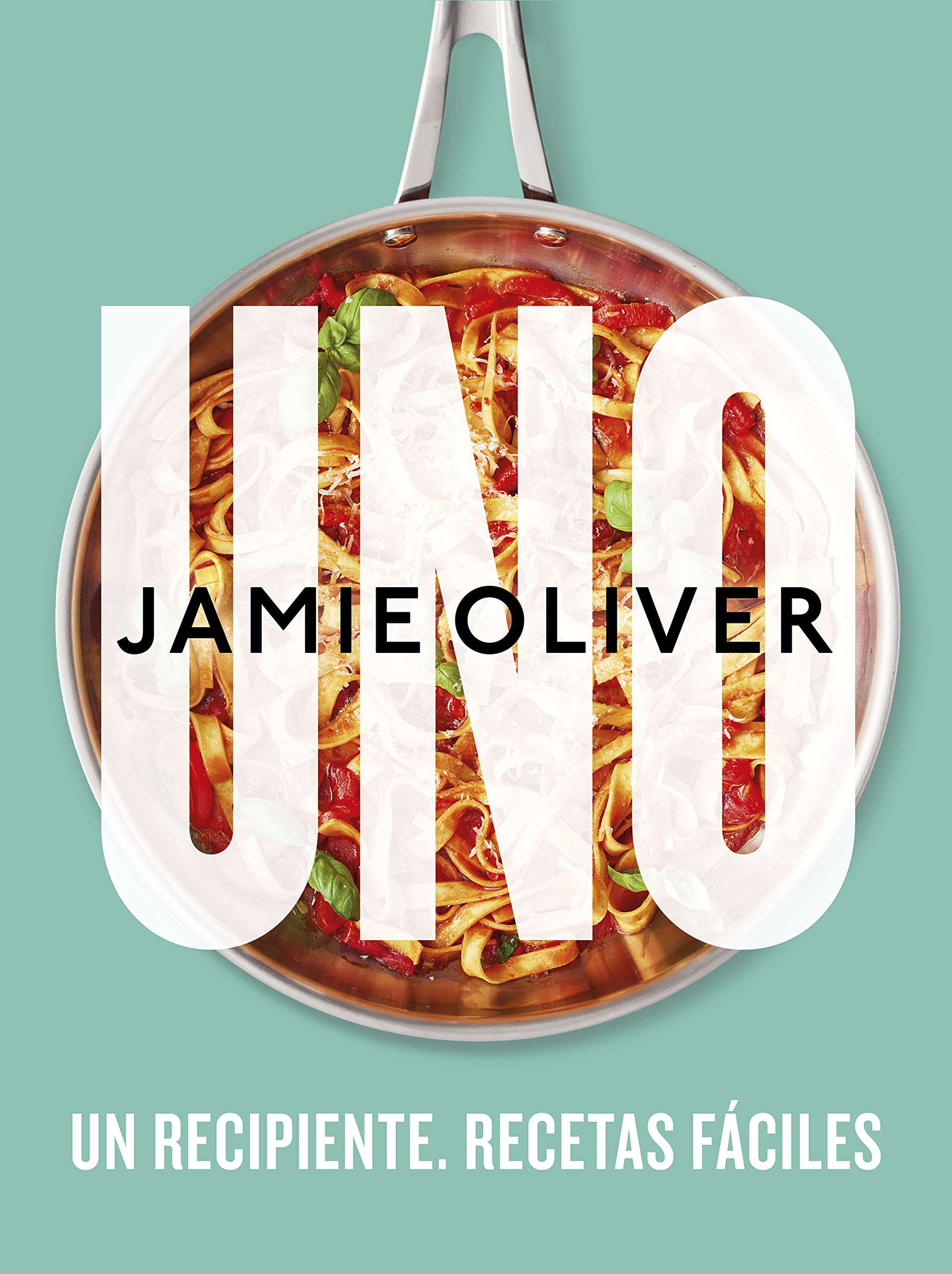 Uno. Un Recipiente. Recetas Fáciles / One: Simple One-Pan Wonders Leisure, Home & Garden