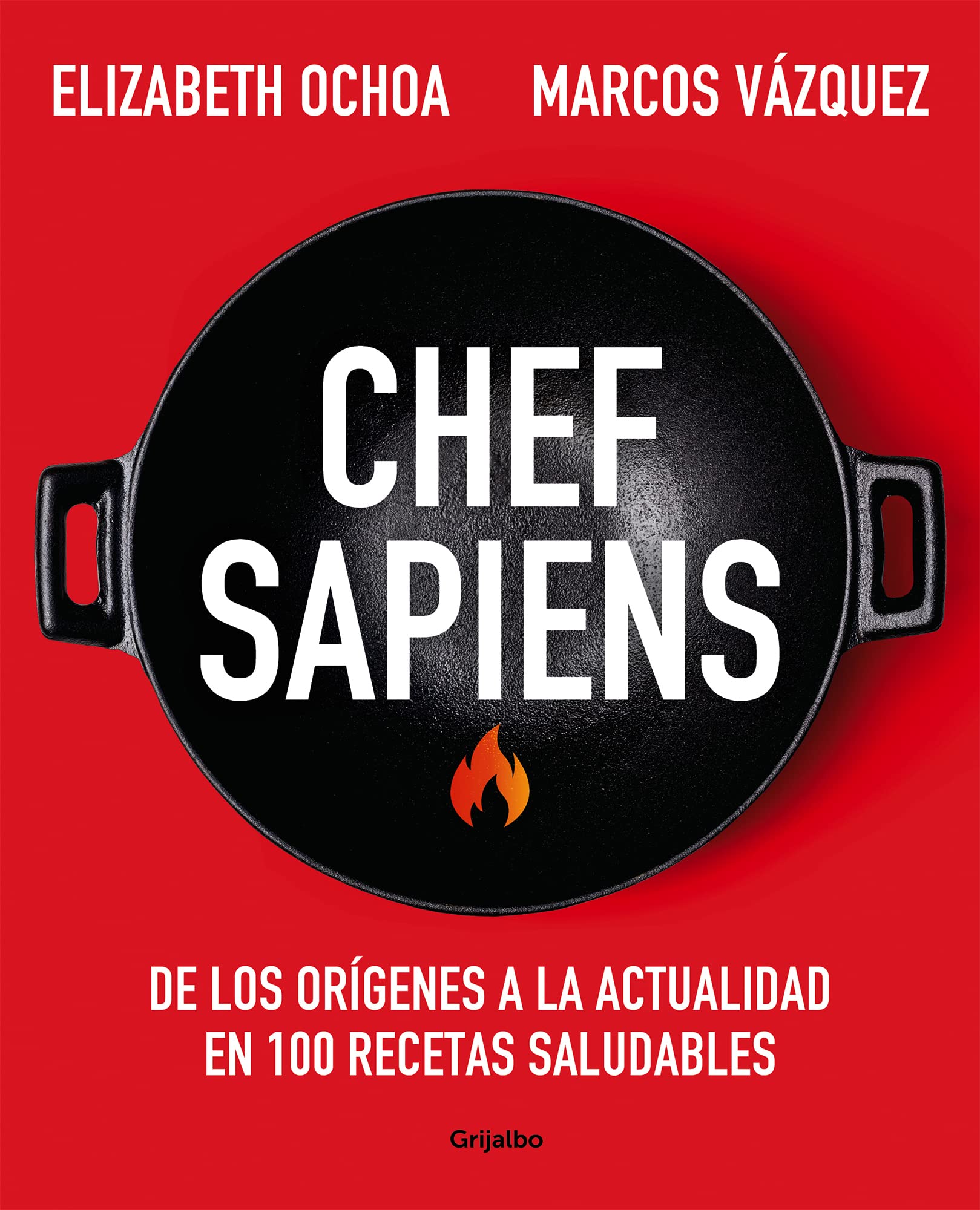 Chef sapiens: De los orígenes a la actualidad en 100 recetas saludables (Alimentación saludable) Medicine