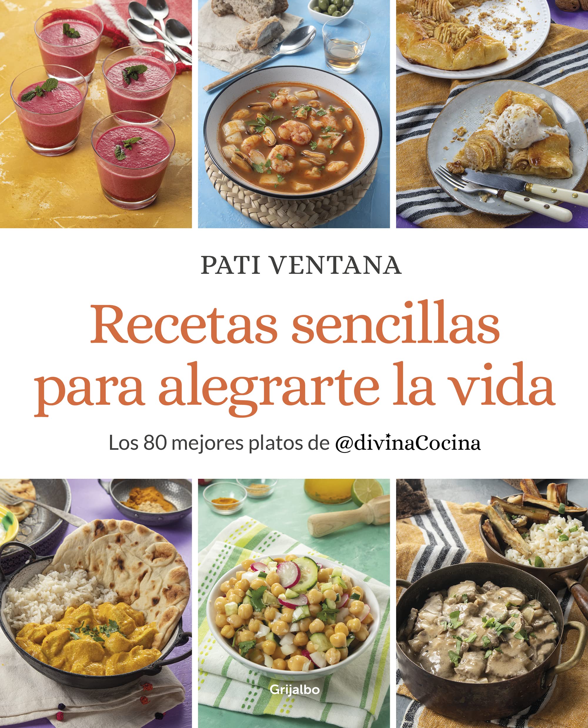 Recetas sencillas para alegrarte la vida/ Easy Recipes to Make Your Life Happier book