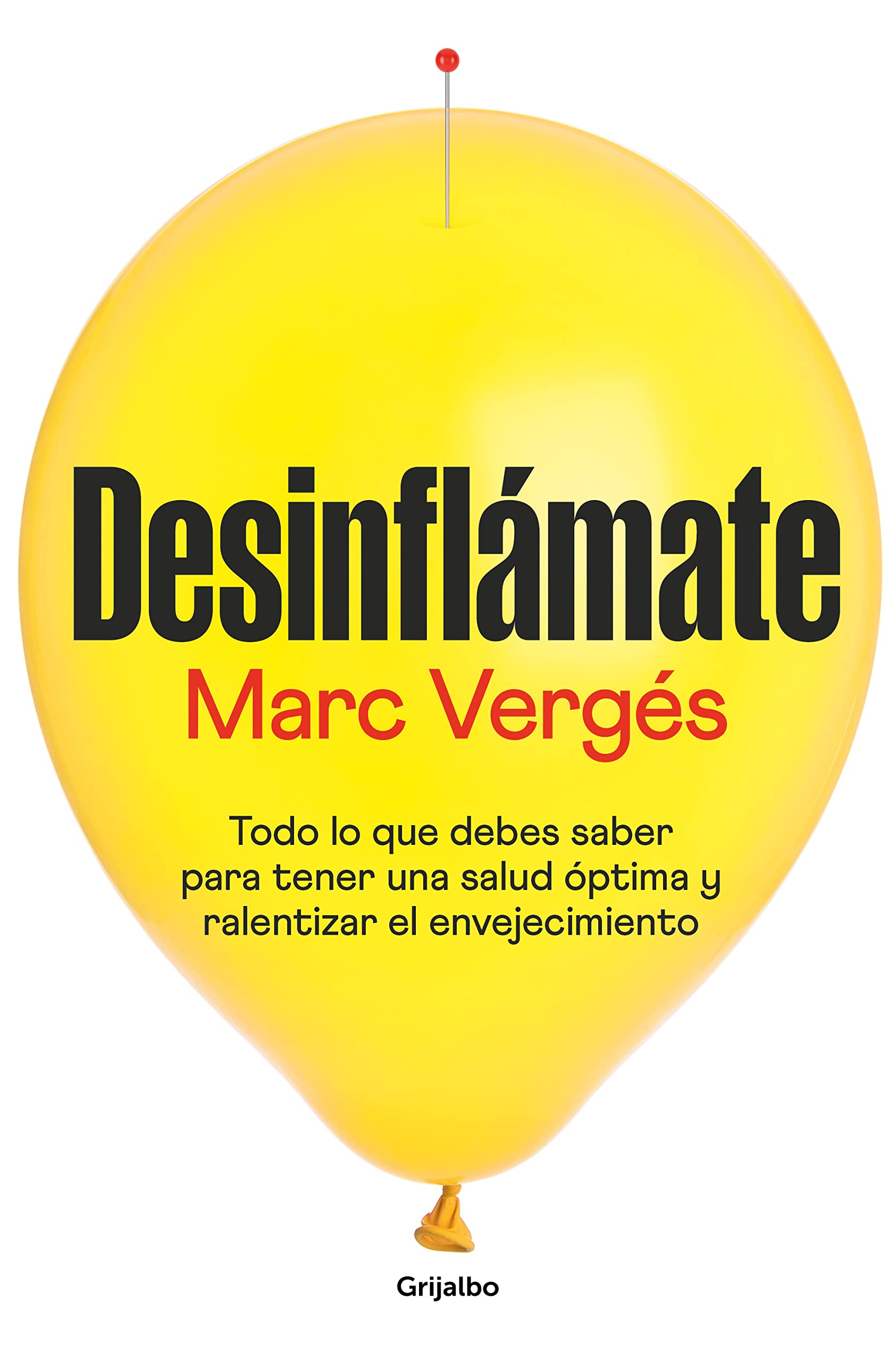 Desinflámate: Todo lo que debes saber para tener una salud óptima y ralentizar el envejecimiento (Bienestar, salud y vida sana) Medicine