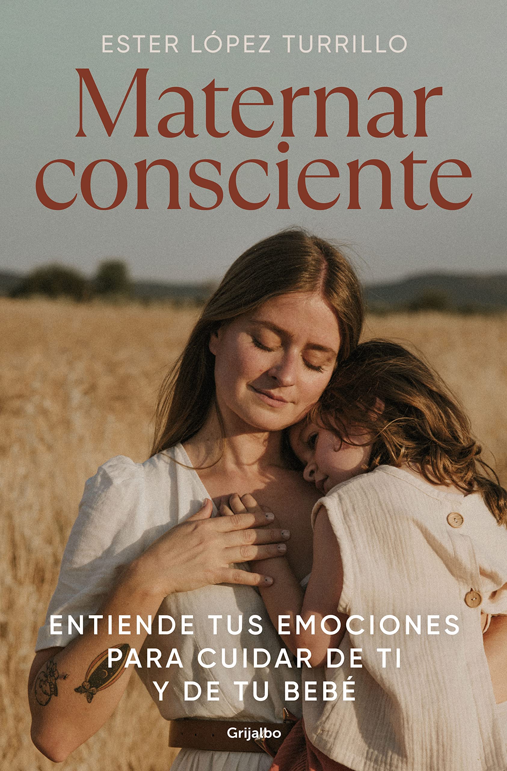 Maternar Consciente: Entiende Tus Emociones Para Cuidar de Ti Y de Tu Bebé / Conscious Mothering: Understand Your Emotions to Take Care of Yourself and Your.. Parents & Children